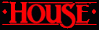 House!